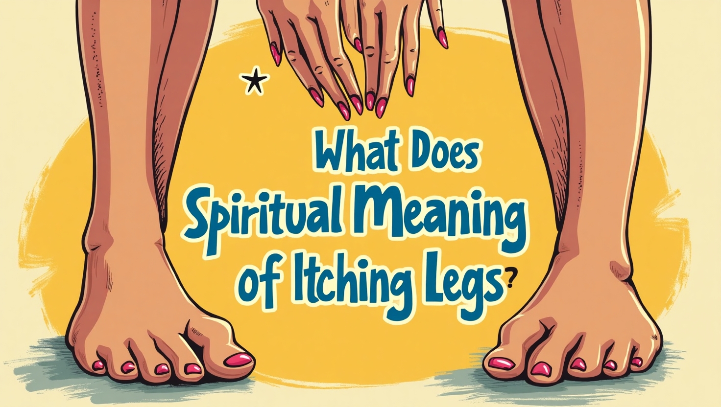 What Does Spiritual Meaning of Itching Legs